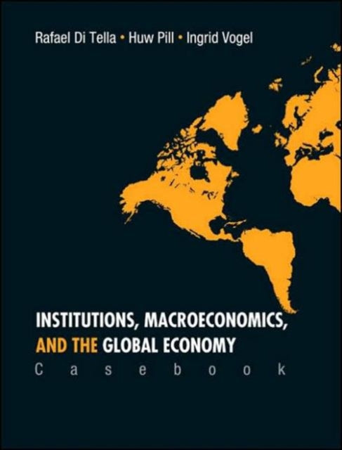 Book cover of: Institutions, Macroeconomics, And The Global Economy (Casebook)