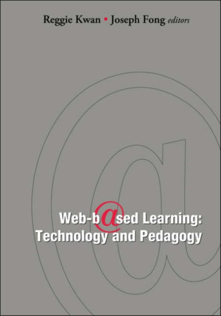 Book cover of: Web-based Learning: Technology And Pedagogy - Proceedings Of The 4th International Conference. By: International Conference on Web-based Le