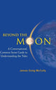 Book cover of: Beyond The Moon: A Conversational, Common Sense Guide To Understanding The Tides. By: James Greig Mccully