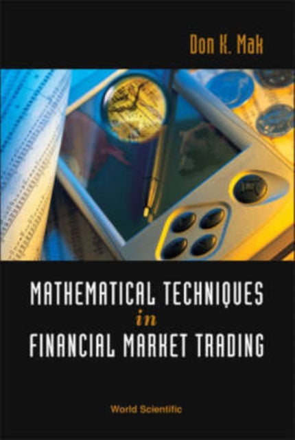 Book cover of: Mathematical Techniques In Financial Market Trading. By: Don K. Mak