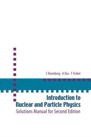 Introduction To Nuclear And Particle Physics