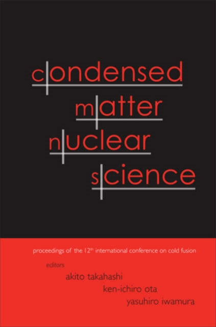 Book cover of: Condensed Matter Nuclear Science - Proceedings Of The 12th International Conference On Cold Fusion