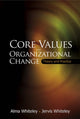 Book cover of: Core Values And Organizational Change: Theory And Practice. By: Alma Whiteley
