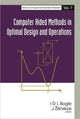 Book cover of: Computer Aided Methods In Optimal Design And Operations
