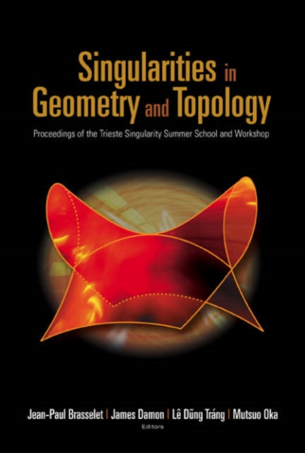 Book cover of: Singularities In Geometry And Topology - Proceedings Of The Trieste Singularity Summer School And Workshop
