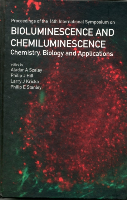 Book cover of: Bioluminescence And Chemiluminescence: Chemistry, Biology And Applications. By: International Symposium on Bioluminescence and Chemiluminescence (14th 2006 San Diego, Calif.)