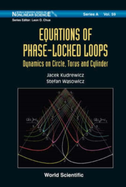 Book cover of: Equations Of Phase-locked Loops: Dynamics On Circle, Torus And Cylinder. By: Jacek Kudrewicz