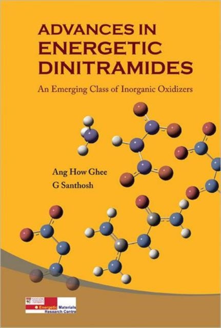Book cover of: Advances In Energetic Dinitramides: An Emerging Class Of Inorganic Oxidizers. By: G