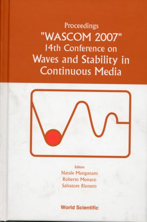 Waves And Stability In Continuous Media - Proceedings Of The 14th Conference On Wascom 2007