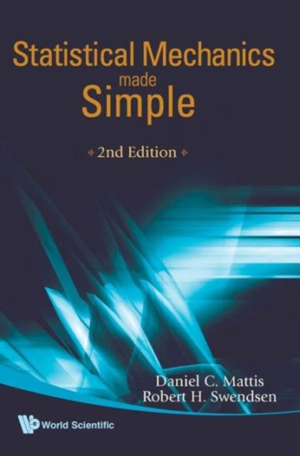 Book cover of: Statistical Mechanics Made Simple (2nd Edition). By: Daniel Charles Mattis