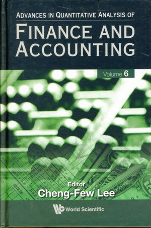 Advances In Quantitative Analysis Of Finance And Accounting (Vol. 6)