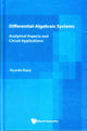 Book cover of: Differential-algebraic Systems: Analytical Aspects And Circuit Applications. By: Ricardo Riaza
