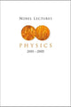 Book cover of: Nobel Lectures In Physics (2001-2005)