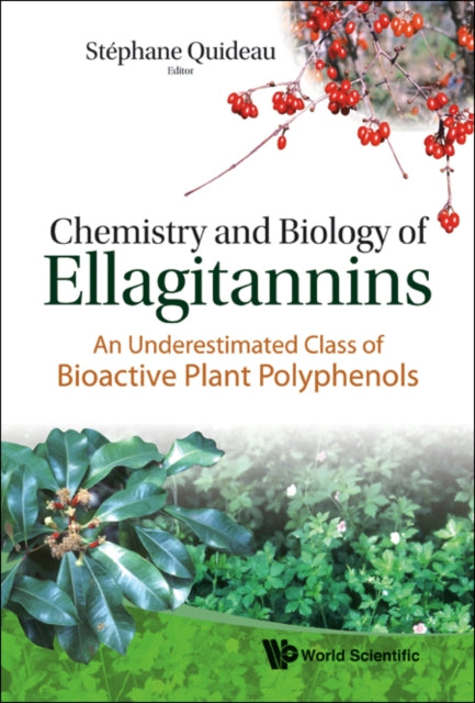 Book cover of: Chemistry And Biology Of Ellagitannins: An Underestimated Class Of Bioactive Plant Polyphenols