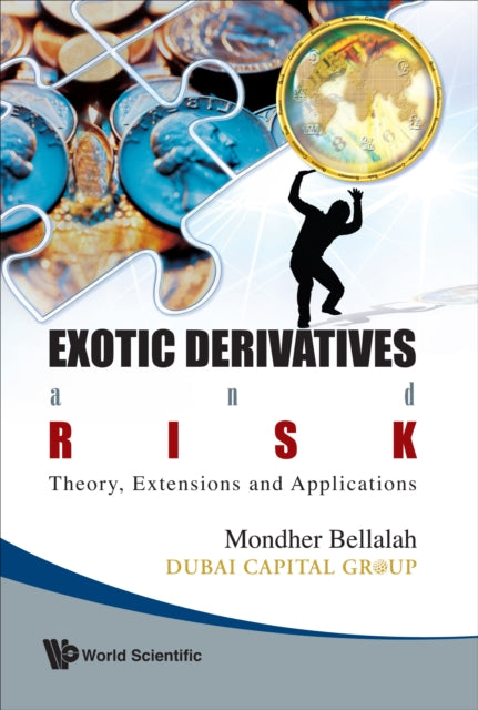 Book cover of: Exotic Derivatives And Risk: Theory, Extensions And Applications. By: Mondher Bellalah
