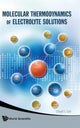 Book cover of: Molecular Thermodynamics Of Electrolyte Solutions. By: Lloyd L. Lee