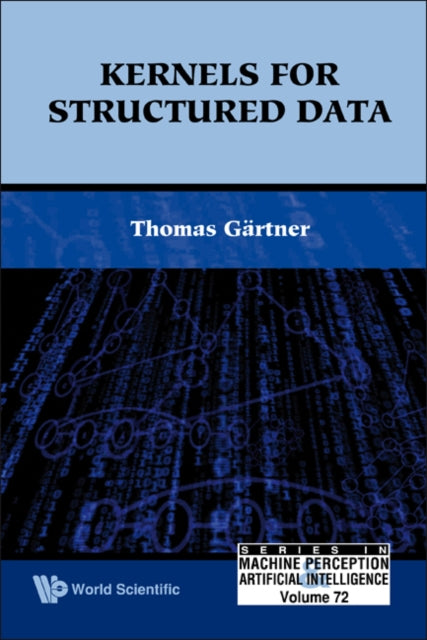 Book cover of: Kernels For Structured Data. By: Thomas Gärtner
