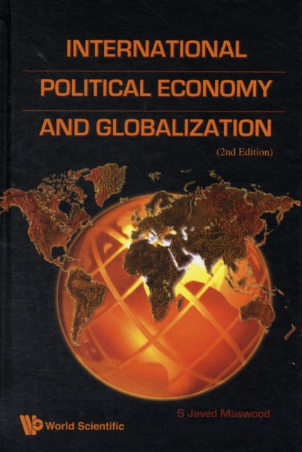 Book cover of: International Political Economy And Globalization (2nd Edition). By: Syed Javed Maswood