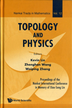 Topology And Physics - Proceedings Of The Nankai International Conference In Memory Of Xiao-song Lin