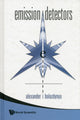 Book cover of: Emission Detectors. By: Alexander I. Bolozdynya