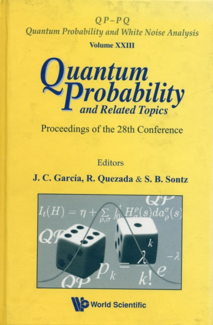 Book cover of: Quantum Probability And Related Topics - Proceedings Of The 28th Conference. By: QP Conference on Quantum Probability and Related Topics (28th 2007 Guanajuato, Mexico)
