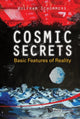 Book cover of: Cosmic Secrets: Basic Features Of Reality. By: W. Schommers