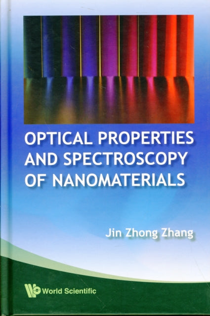 Book cover of: Optical Properties And Spectroscopy Of Nanomaterials. By: Jin Z. Zhang