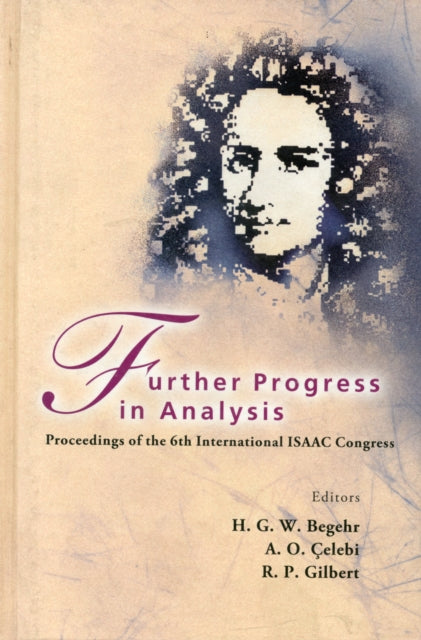 Book cover of: Further Progress In Analysis - Proceedings Of The 6th International Isaac Congress. By: International Society for Analysis, Applications, and Computation. Congress