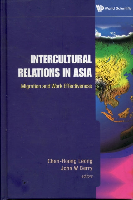 Book cover of: Intercultural Relations In Asia: Migration And Work Effectiveness. By: Chan-Hoong Leong