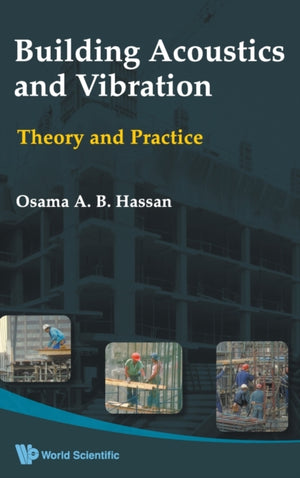 Building Acoustics And Vibration: Theory And Practice