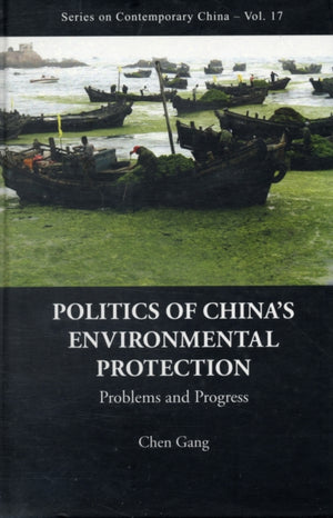 Politics Of China's Environmental Protection: Problems And Progress