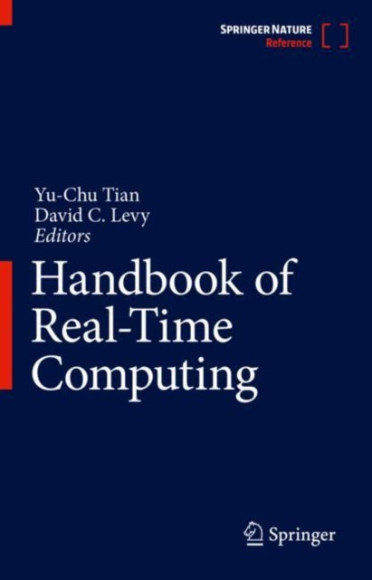Book cover of: Handbook of Real-Time Computing. By: Yu-Chu Tian