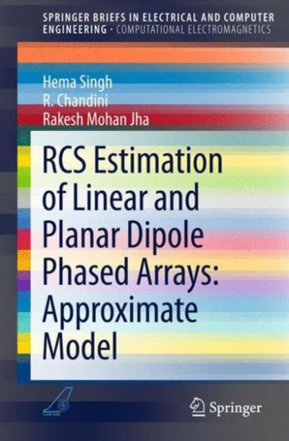 Book cover of: RCS Estimation of Linear and Planar Dipole Phased Arrays: Approximate Model. By: Hema Singh
