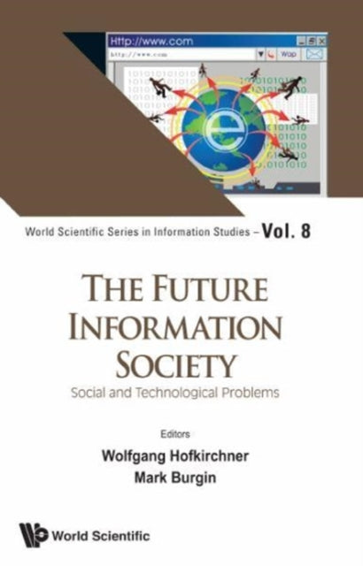 Book cover of: Future Information Society, The: Social And Technological Problems. By: Mark Burgin