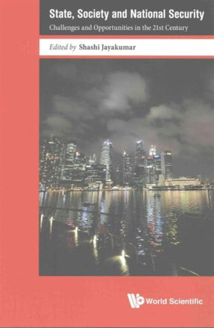 State, Society And National Security: Challenges And Opportunities In The 21st Century