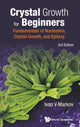 Book cover of: Crystal Growth For Beginners: Fundamentals Of Nucleation, Crystal Growth And Epitaxy (Third Edition). By: Ivan V. Markov