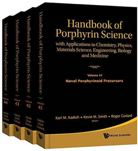 Book cover of: Handbook Of Porphyrin Science: With Applications To Chemistry, Physics, Materials Science, Engineering, Biology And Medicine (Volumes 41-44). By: Karl M. Kadish