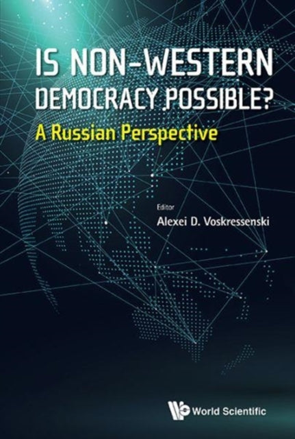Book cover of: Is Non-western Democracy Possible?: A Russian Perspective. By: Alexei D. Voskressenski