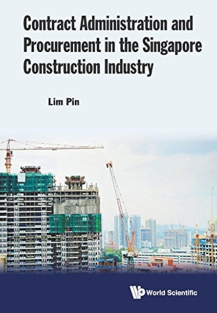 Contract Administration And Procurement In The Singapore Construction Industry