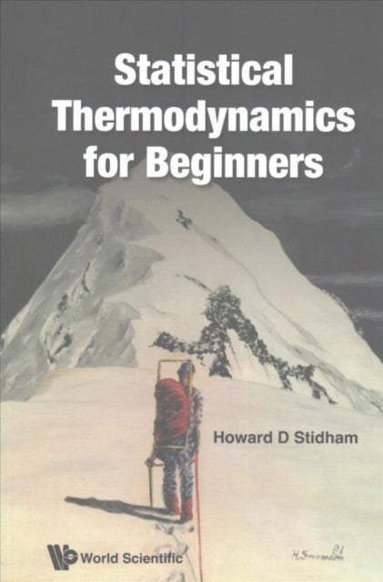 Book cover of: Statistical Thermodynamics For Beginners. By: Howard D. Stidham