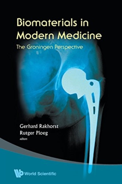 Book cover of: Biomaterials In Modern Medicine: The Groningen Perspective. By: Gerhard Rakhorst
