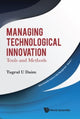 Book cover of: Managing Technological Innovation: Tools And Methods. By: Tugrul U. Daim
