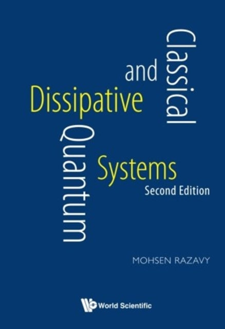 Book cover of: Classical And Quantum Dissipative Systems. By: Mohsen Razavy