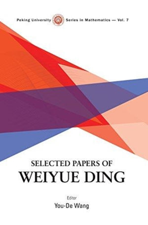 Selected Papers Of Weiyue Ding