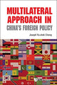 Book cover of: Multilateral Approach In China's Foreign Policy. By: Joseph Yu Cheng