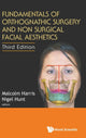 Book cover of: Fundamentals Of Orthognathic Surgery And Non Surgical Facial Aesthetics (Third Edition). By: Malcolm Harris