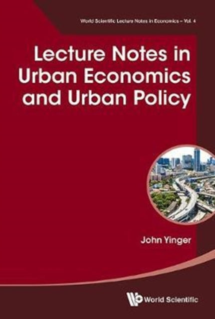 Book cover of: Lecture Notes In Urban Economics And Urban Policy. By: John Yinger
