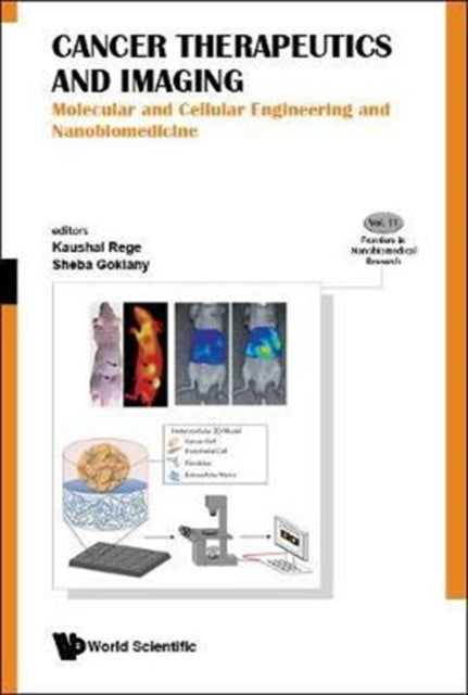 Book cover of: Cancer Therapeutics And Imaging: Molecular And Cellular Engineering And Nanobiomedicine. By: Kaushal Rege