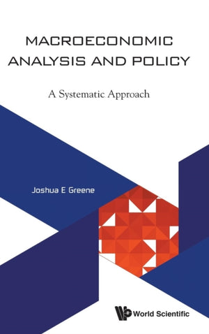 Macroeconomic Analysis And Policy: A Systematic Approach
