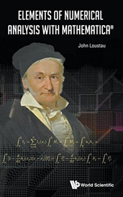 Book cover of: Elements Of Numerical Analysis With Mathematica. By: John Loustau